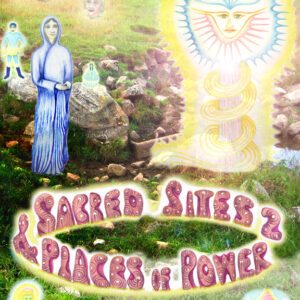 Sacred Sites & Places of Power 2 – Amaleina’s Journey
